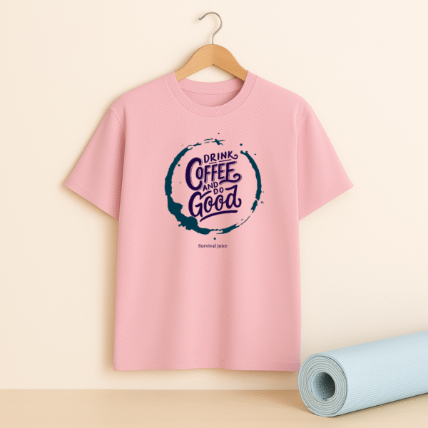 DRINK COFFEE & DO GOOD Unisex Classic Crew T-Shirt